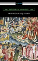 Boekcover van 'The History of the Kings of Britain' met een middeleeuwse afbeelding van strijd, ridders en een kasteel.