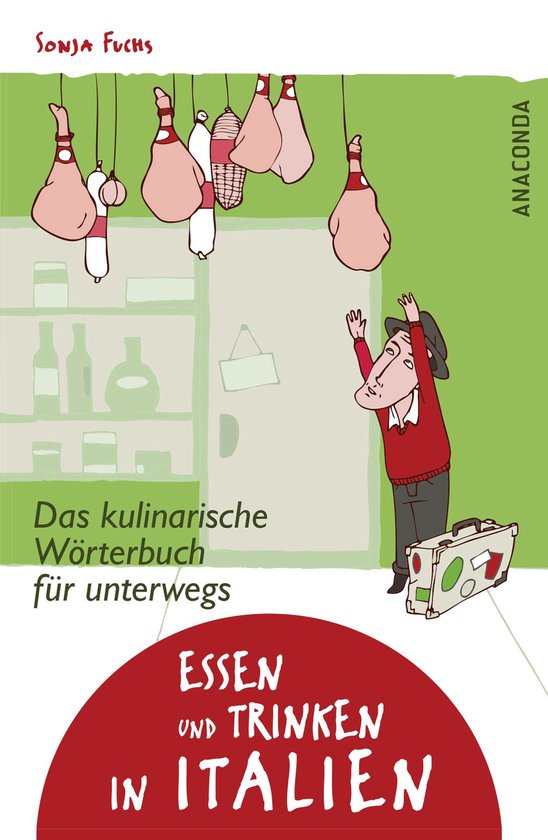 Essen und Trinken in Italien - Das kulinarische Wörterbuch  ... - cover