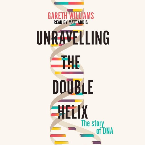Unravelling the Double Helix - cover