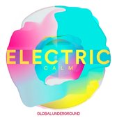 Global Underground - Electric Calm