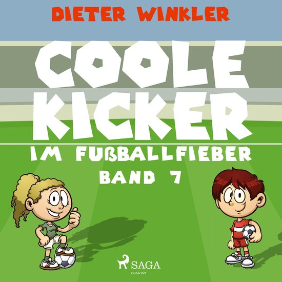 Coole Kicker im Fußballfieber - Band 7 - cover