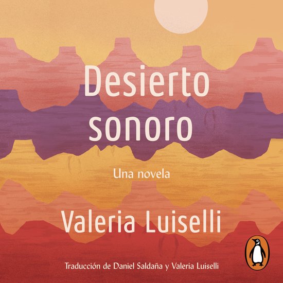 Desierto Sonoro / Lost Children Archive: A novel - cover