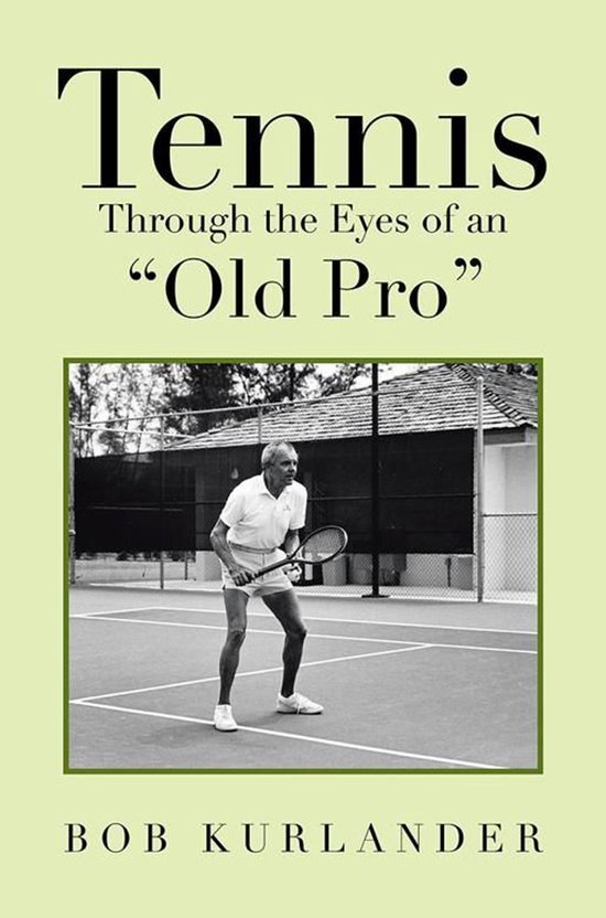 Tennis Through the Eyes of an “Old Pro” - cover