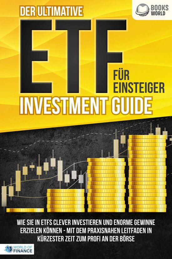 Der ultimative ETF FÜR EINSTEIGER Investment Guide: Wie Sie ... - cover