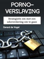 Boek "Pornoverslaving" met de tekst "Strategieën om met een seksverslaving om te gaan" en de naam Gerard de Vogel. Een slot met kettingen ligt op een toetsenbord.