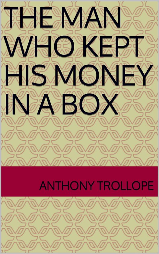 The Man Who Kept His Money In A Box - cover