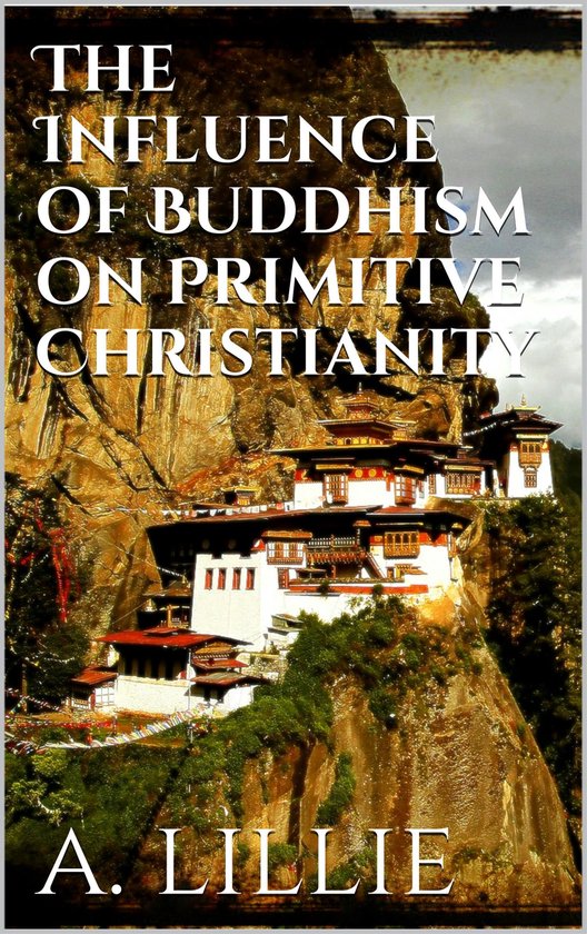 The Influence of Buddhism on Primitive Christianity - cover