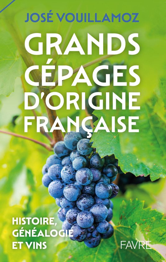 Guide Pratique - Grands cépages d'origine française - Hist ... - cover