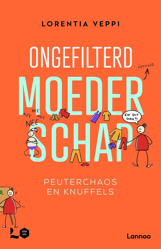 Ongefilterd moederschap: peuterchaos en knuffels - cover