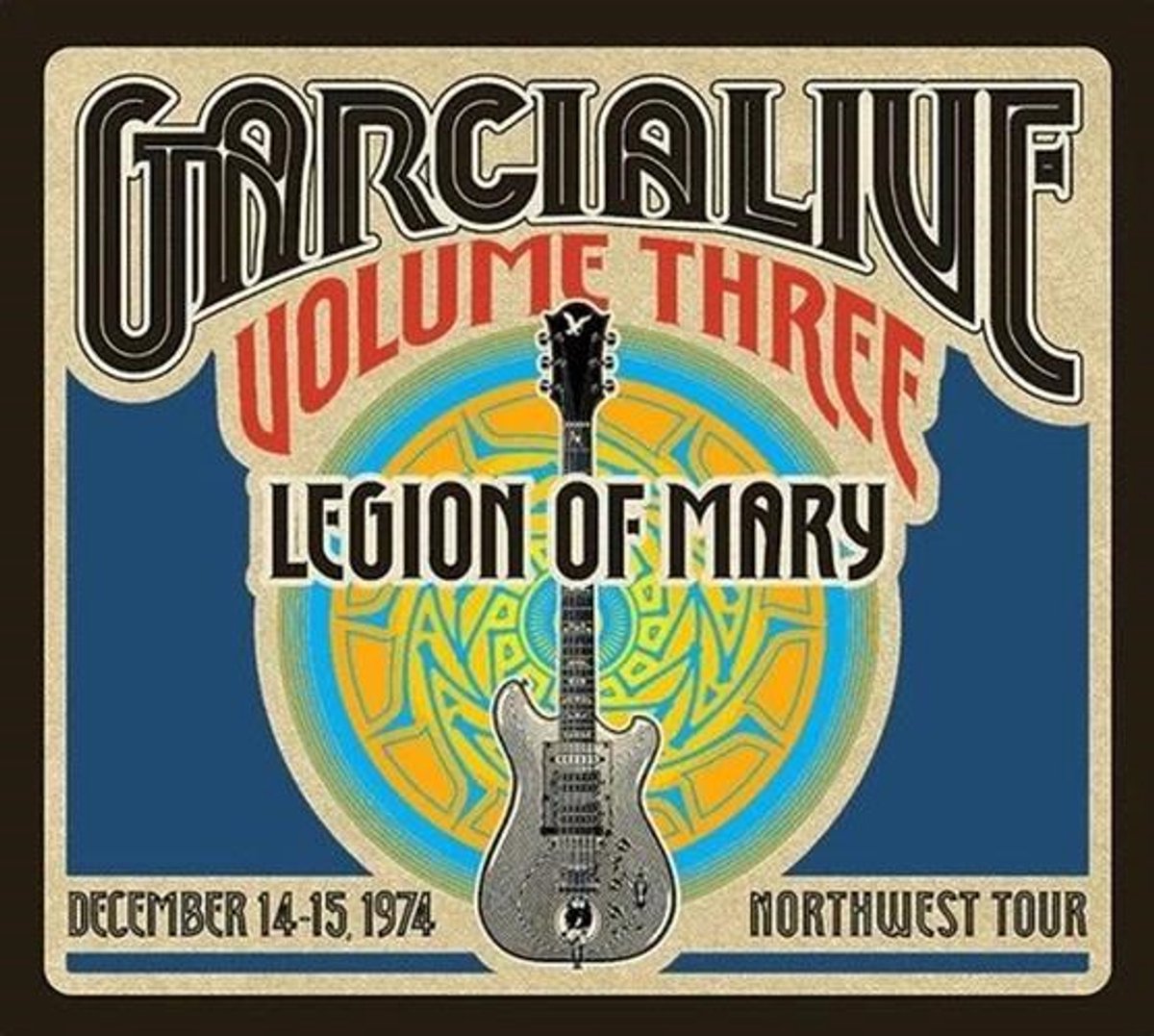 Legion Of Mary - Garcialive Volume 3: December 14-15 1974 Northwest Tour (3 CD)