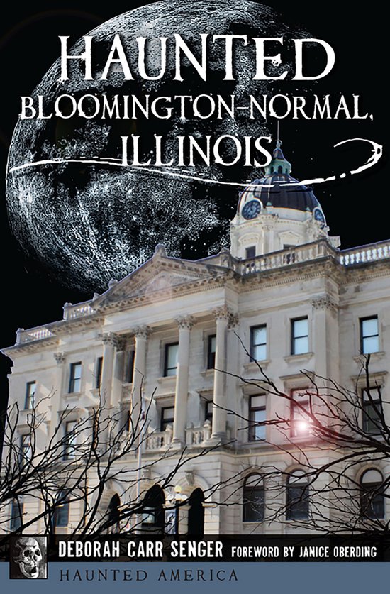 Haunted America - Haunted Bloomington-Normal, Illinois - cover