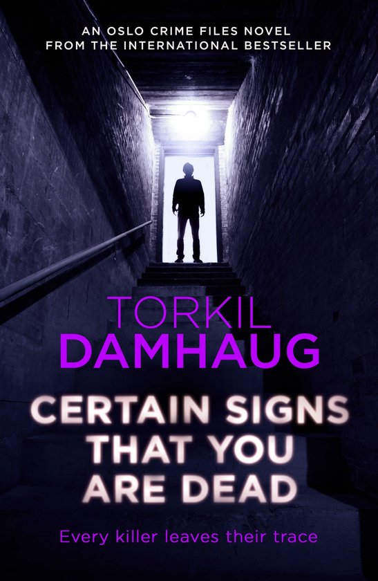 Certain Signs That You Are Dead (Oslo Crime Files 4) - cover