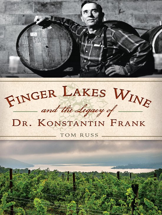 Finger Lake Wine and the Legacy of Dr. Konstantin Frank - cover
