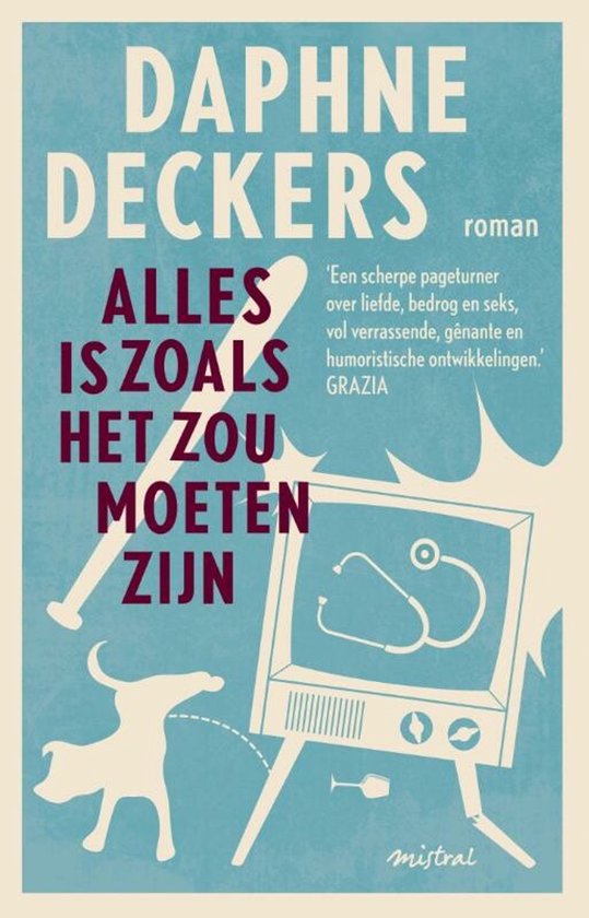 Boek "Alles is zoals het zou moeten zijn" van Daphne Deckers, met een stethoscoop op een monitor en een hond.