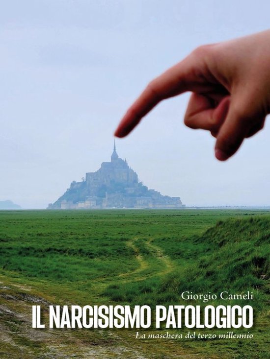 Il narcisismo patologico. La maschera del terzo millennio - cover