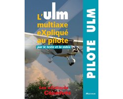 Les eXpliqués - L'ULM eXpliqué au Pilote par le texte et la vidéo - Cépaduès