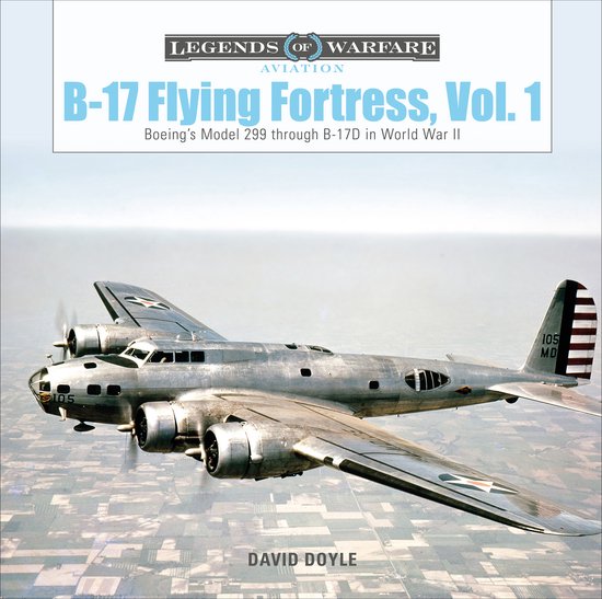 B-17 Flying Fortress, Vol. 1 Boeing's Model 299 tot B-17D in WOII. Vliegend fort in de lucht met tekst.