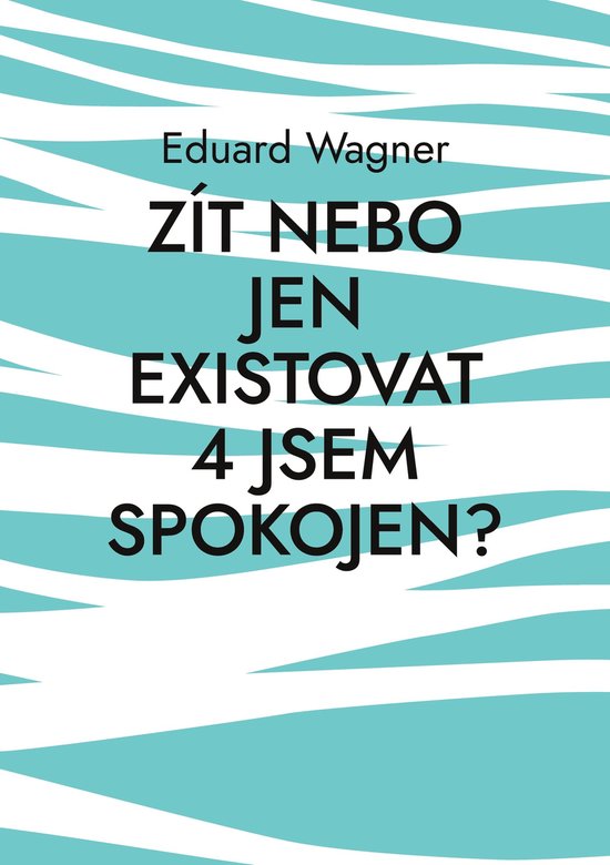 Leben - Zít nebo jen existovat 4 jsem spokojen? - cover