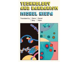 Technology and Barbarism