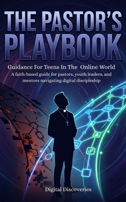 The Pastor's Playbook: Christian Guidance For Teens InThe On ... - cover