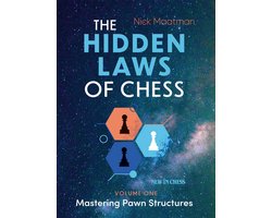The Hidden Laws of Chess Volume 1