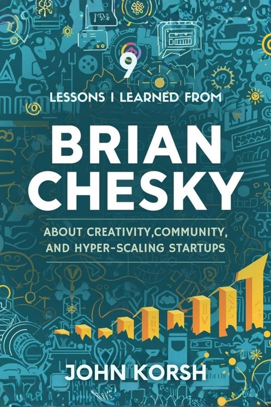9 Lessons I Learned from Brian Chesky about Creativity, Comm ... - cover