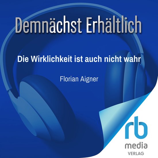 Die Wirklichkeit ist auch nicht wahr - cover