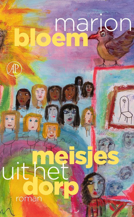 Boek 'Meisjes uit het dorp' door Marion Bloem. Abstracte illustratie met vogel, diverse vrouwen gezichten, en AP logo.