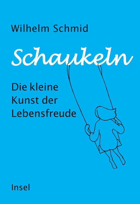 Livre "Schaukeln, Die kleine Kunst der Lebensfreude" de Wilhelm Schmid. Illustration d'un enfant sur une balançoire.