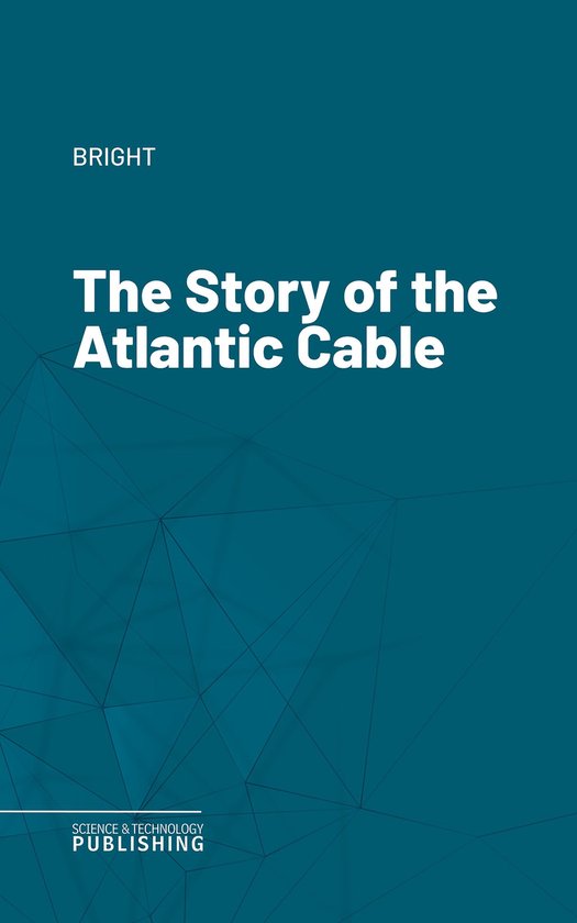 The Story of the Atlantic Cable - cover