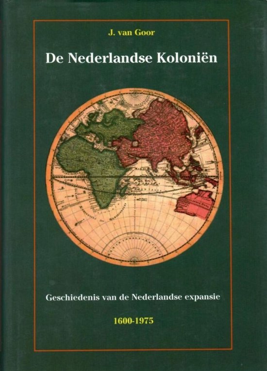 Boekomslag van 'De Nederlandse Koloniën' met een wereldkaart, geschiedenis van de Nederlandse expansie 1600-1975.