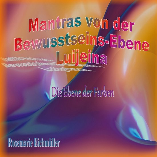 Mantras von der Bewusstseins-Ebene Luijeina - cover