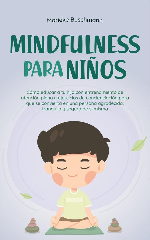 Mindfulness para niños: Cómo educar a tu hijo con entrenam ... - cover