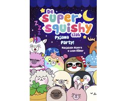 De Super Squishy Club - Pyjama Party!