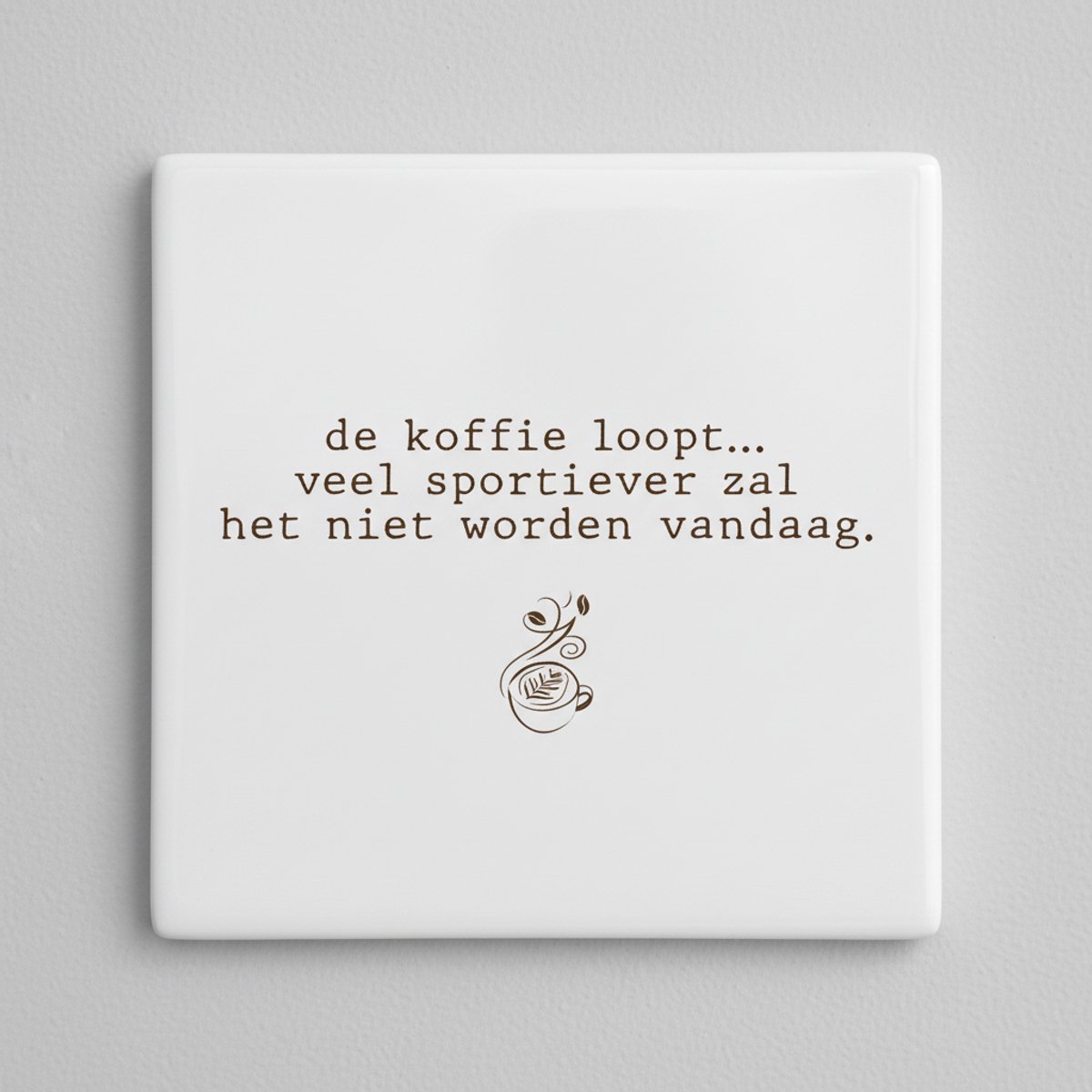 Grappige Koffie Quote Keramische Tegel – De Koffie Loopt Humor Wanddecoratie – Keuken & Ko