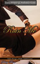 Innocence & Submission 3 - Ruin Me
