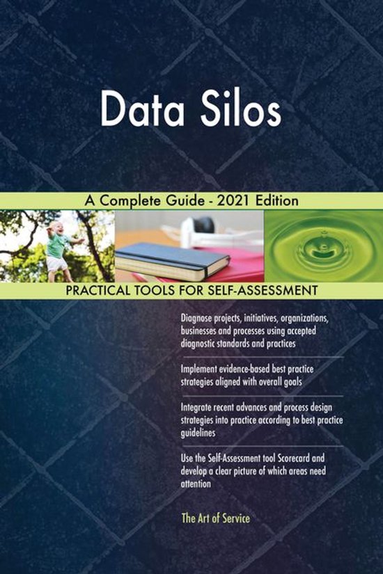 Data Silos A Complete Guide - 2021 Edition