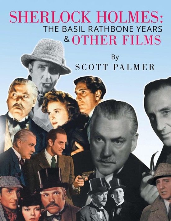 Sherlock Holmes: the Basil Rathbone Years & Other Films - cover