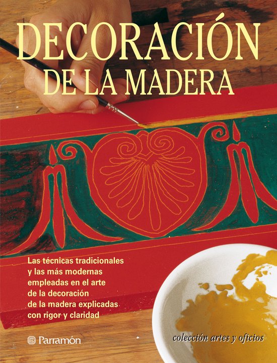Artes & Oficios - Artes & Oficios. Decoración de la madera - cover