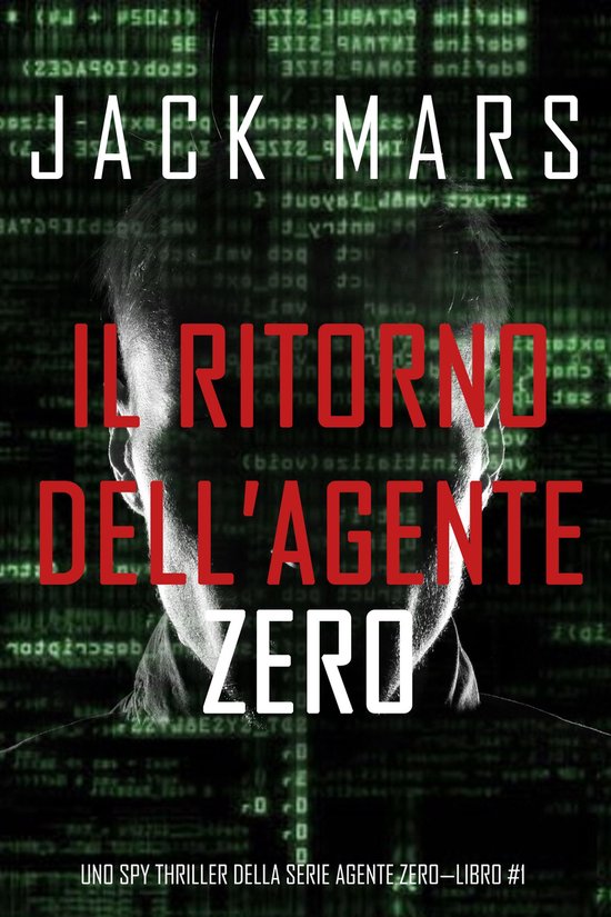 Uno spy thriller della serie Agente Zero 1 - Il ritorno dell ... - cover