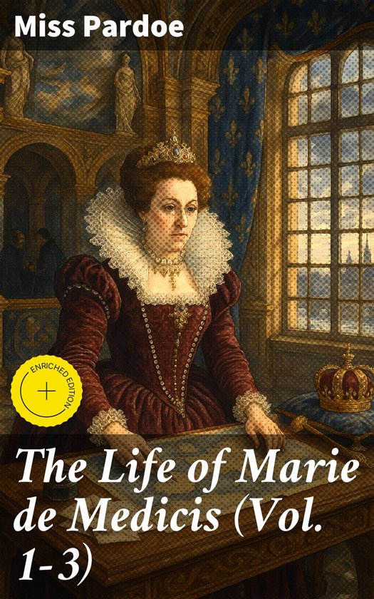 The Life of Marie de Medicis (Vol. 1-3) - cover