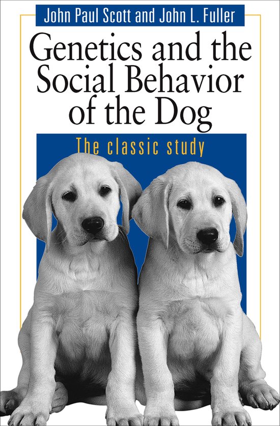 Genetics and the Social Behavior of the Dog - cover