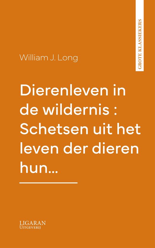 Dierenleven in de wildernis : Schetsen uit het leven der die ... - cover