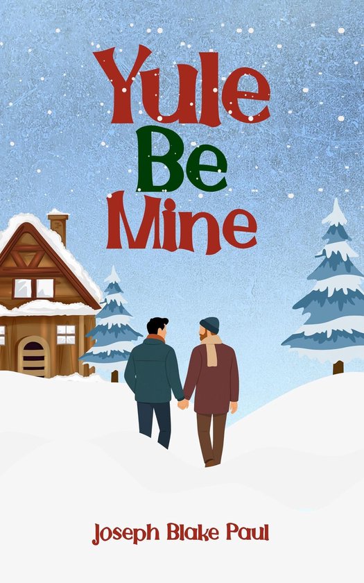The Yule Be Series 1 - Yule Be Mine