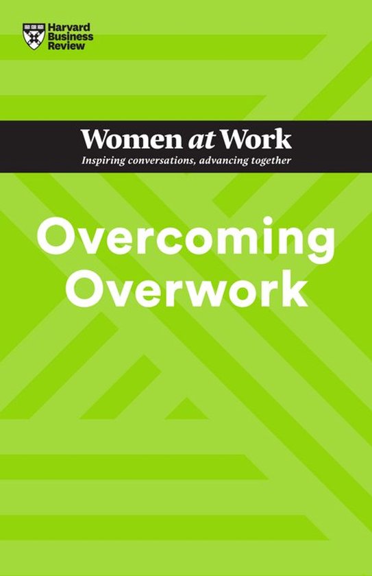 HBR Women at Work Series - Overcoming Overwork (HBR Women at ... - cover