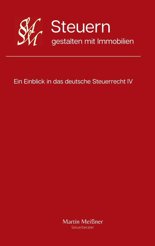 Ein Einblick in das deutsche Steuerrecht 4 - Steuern gestalt ... - cover