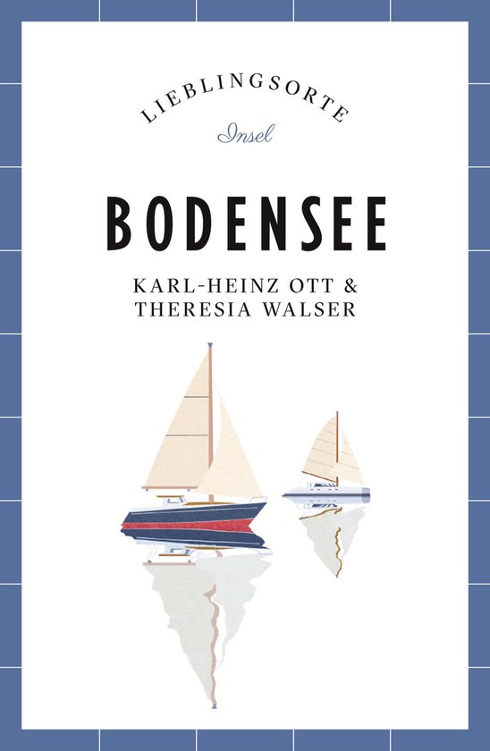 Lieblingsorte - Bodensee Reiseführer LIEBLINGSORTE