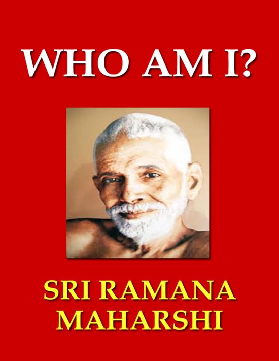 Portret van Sri Ramana Maharshi met witte baard en haar, met de tekst 'WHO AM I?' en 'SRI RAMANA MAHARSHI'.