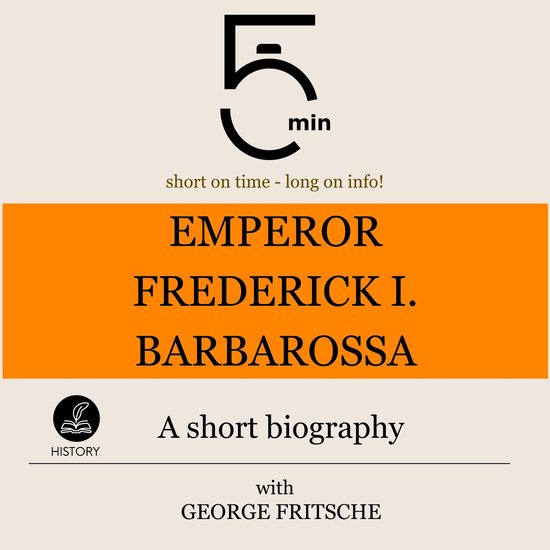 Emperor Frederick I. Barbarossa: A short biography - cover
