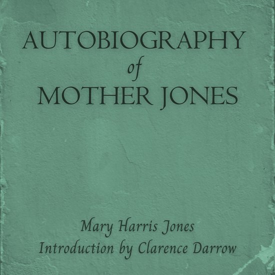Autobiography of Mother Jones - cover